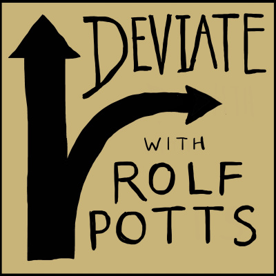 Deviate With Rolf Potts