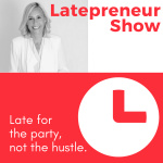 Latepreneur Show