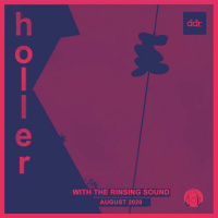 Holler 38 - August 2020 (Weirdo folk, ambient, dancehall, dembow, UK Funky  junglisms...)
