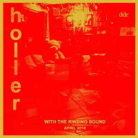 Holler 25 - April 2019 (Eerie dubs, etheral pop, dancehall zing, rowdy club  WUBWUB classics...)