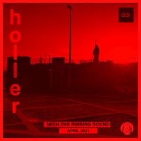Holler 47 - April 2021 (Ominous drone, wonky acieed dub, drill, grime  blissed out breaks...)