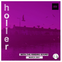 Holler 46 - March 2021 (Bumpy housegarage, with a DNB, ragga jungle rinse out for afters...)