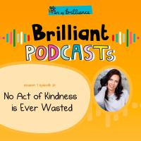 No Act of Kindness is Ever Wasted