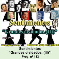 133 - Grandes Olvidados (III)