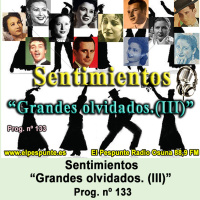 133 - Grandes Olvidados (III)