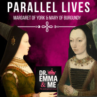Dr. Emma amp Me: Parallel Lives - Margaret of York amp Mary of Burgundy
