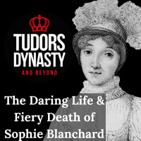 The Daring Life and Fiery Death of Sophie Blanchard