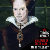 Miniseries on Queen Mary I: Marys Legacy