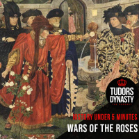 The Wars of the Roses: A Quick Overview of the Bloody English Civil War