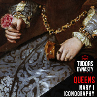 Iconography of Mary I (Queen Series)