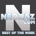 Neozaz Best Of The Week