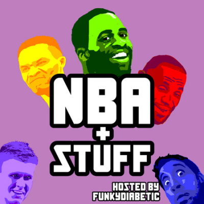 Nba Plus Stuff - Hosted By Funkydiabetic