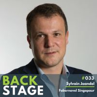 BACKSTAGE #033 - Sylvain Joandel, Fabernovel Singapour