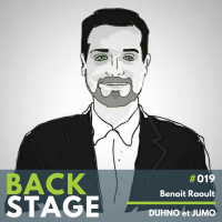 BACKSTAGE #019 - Benoit Raoult, Duhno et Jumo