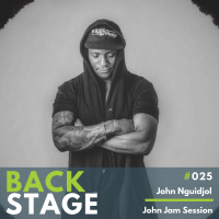 BACKSTAGE #025 - John Nguidjol Shanghai, John Jam Session