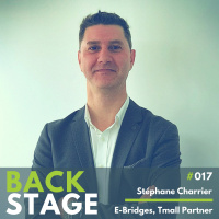 BACKSTAGE #017 - Stéphane Charrier, E-Bridges China, Tmall partner