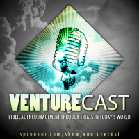 Venturecast Season 3 Episode 7 - Lord, I Give Up