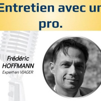 Episode 16 - Mes Entretiens Avec Des Pros - Frederic Hoffmann - Expert VIAGER