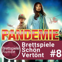 Brettspiele schön vertönt – Folge 08 – Pandemie