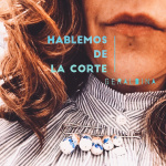 Hablemos De La Corte