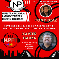 Nuestra Palabra speaks with Xavier Garza, Author, Visual Artist, Teacher, Storyteller