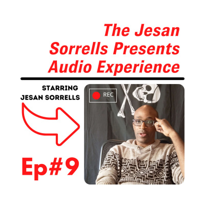 Jesan Sorrells Presents Audio Experience