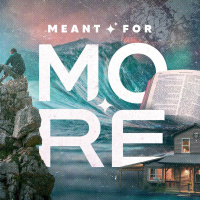 Meant For More | Kensington Church Audiocast | With Brian Mowrey