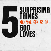 5 Surprising Things God Loves - You | with Chris Zarbaugh