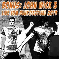 Bonus: John Wick 3 (Live vom dunk!festival 2019)
