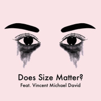 Does Size Matter? Feat. Vincent Michael David