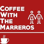 Coffee With The Marreros