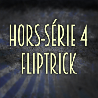 Docteur Bonobo - Saison 1 - Hors-Série #4 - Fliptrick