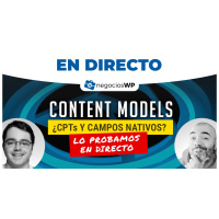 212. ¡CPTs y campos NATIVOS para WordPress! Llegan los Content Models