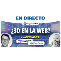 179. 3D en la web, novedades de WordPress y WooCommerce