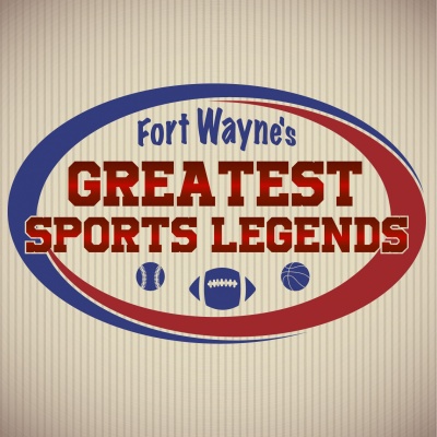 Fort Waynes Greatest Sports Legends