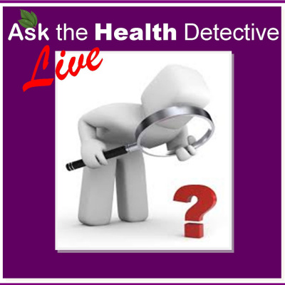 Ask The Health Detective Live