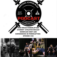 Iron Dread Powerlifting Student-Athletes Recacp Showcase Meet and Experiences in Powerlifting | IDP Ep. #60 