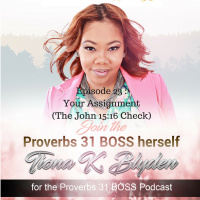 Episode 23 - Your Assignment (The John 15:16 Check)