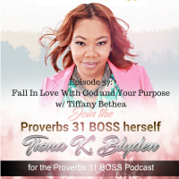 Episode 37 - Fall In Love With God and Your Purpose