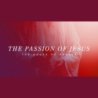 The Passion of Jesus: The House of Prayer (Audio)