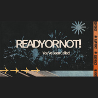Ready Or Not! - Youve Been Called! (Audio)