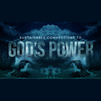 Sustainable Connections To God’s Power (Audio)