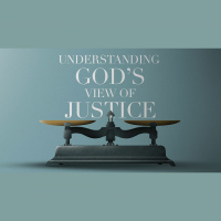 Understanding Gods View of Justice (Audio)