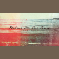 Psalms For Our Time - Psalm 37 (Audio)