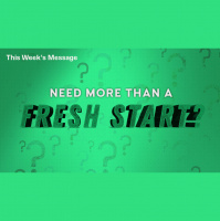 Need More Than A Fresh Start? (Audio)
