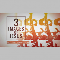 3 Images of Jesus: The Conquering King (Audio)