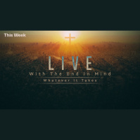 Live With The End In Mind: Whatever It Takes (Audio)