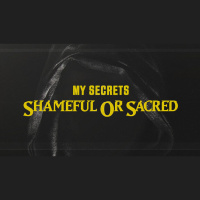 My Secrets: Shameful Or Sacred (Audio)