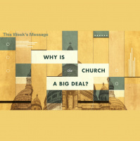 Why Is The Church A Big Deal? (Audio)