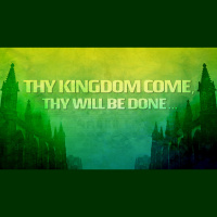 Thy Kingdom Come, Thy Will Be Done... - Evening Session #2 (Audio)